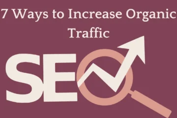 7 Ways to Increase Organic Traffic