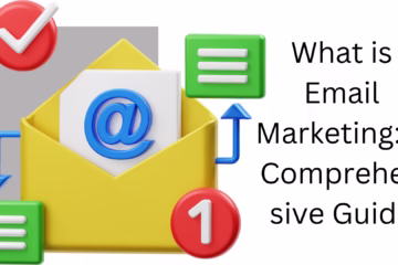 What is Email Marketing: A Comprehensive Guide