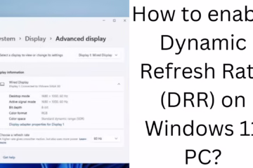 How to enable Dynamic Refresh Rate (DRR) on Windows 11 PC?