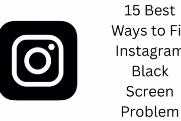 Instagram Black Screen Problem 15 Ways to Fix it