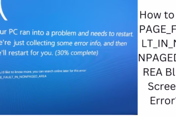 How to Fix PAGE_FAULT_IN_NONPAGED_AREA Blue Screen Error?