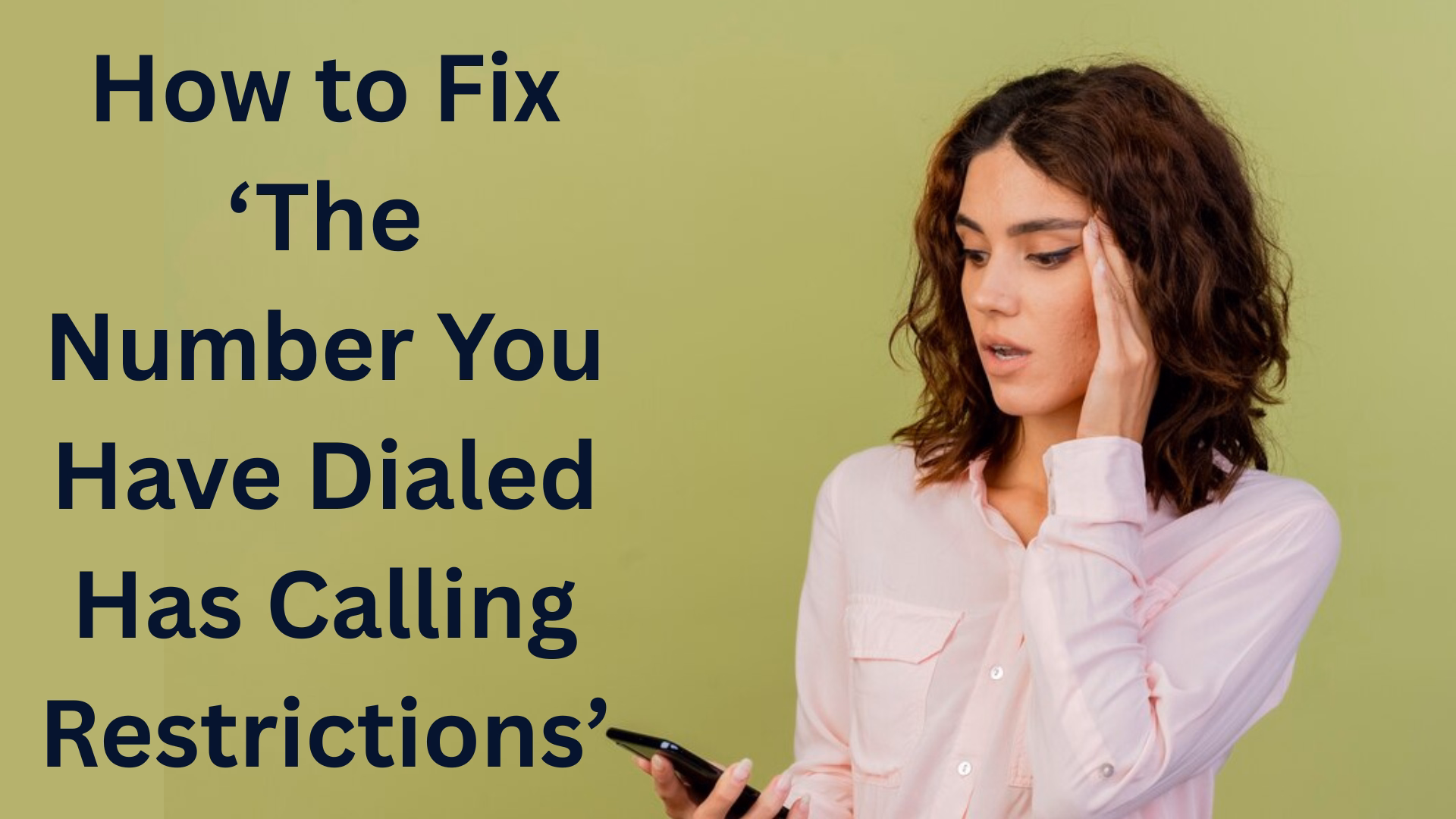 How to Fix ‘The Number You Have Dialed Has Calling Restrictions’