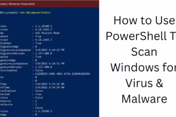 How to Use PowerShell To Scan Windows for Virus & Malware