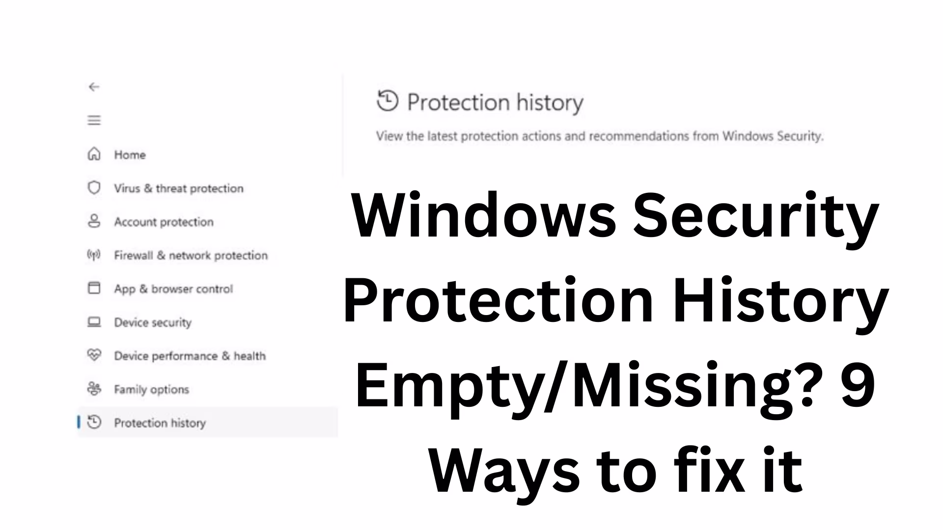 Windows Security Protection History Empty/Missing? 9 Ways to fix it