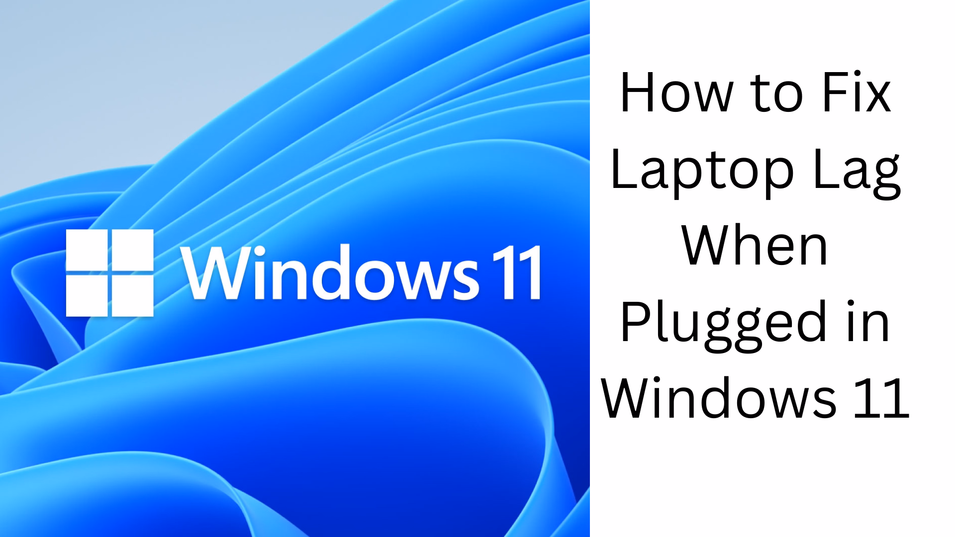 How ​​to Fix Laptop Slow or Lag on Charging in Windows 11