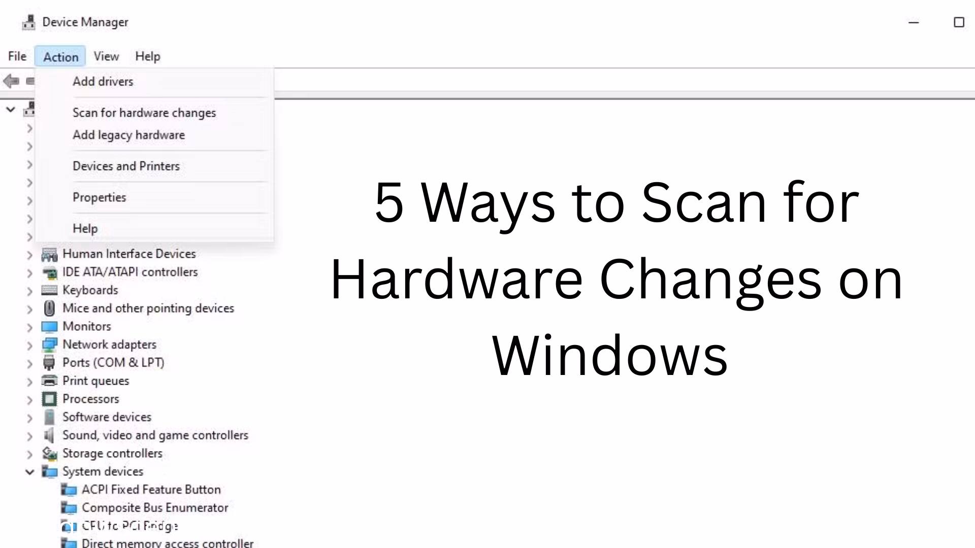 5 Best Ways to Scan Hardware Changes on Windows