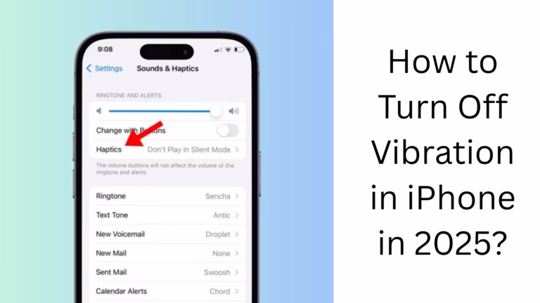 How ​​to Turn Off Vibration in iPhone in 2025?