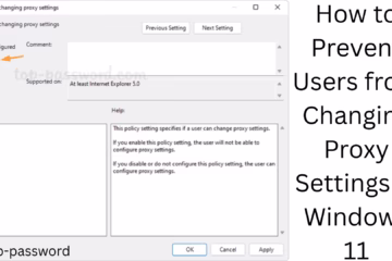 How to prevent users from changing proxy settings in Windows 11