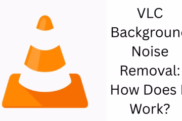 VLC Background Noise Removal: How Does It Work?