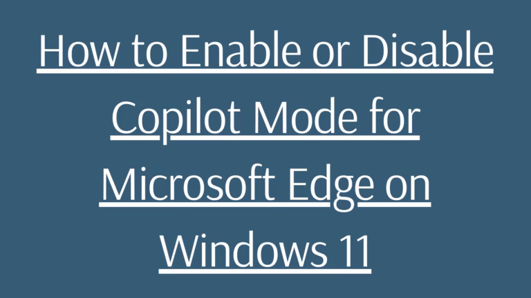 How to Enable or Disable Copilot Mode for Microsoft Edge on Windows 11