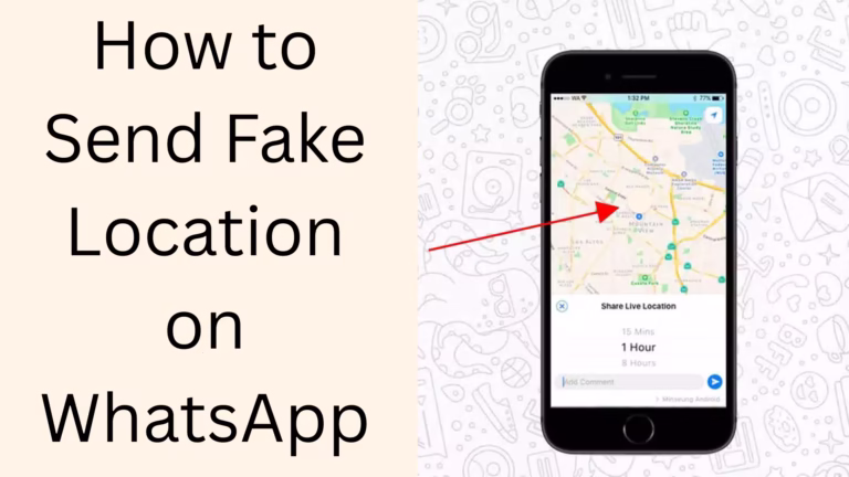How to send fake location on WhatsApp?