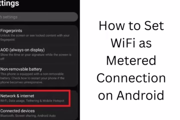How to Set WiFi as Metered Connection on an Android Device?