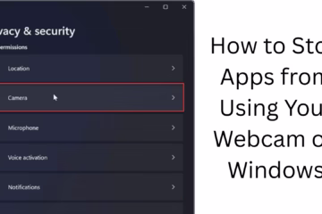 How to Stop Apps from Using Your Webcam on Windows