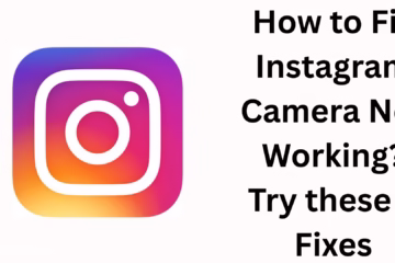 Instagram Camera Not Working? Try These 8 Fixes?