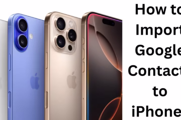 How to Import Google Contacts to iPhone?