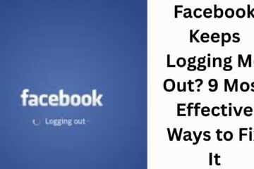 Facebook Keeps Logging Me Out? 9 Most Effective Ways to Fix It