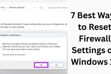  7 Best Ways to Reset Firewall Settings in Windows 11