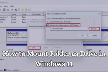 How ​​to Mount a Folder as a Drive in Windows 11?