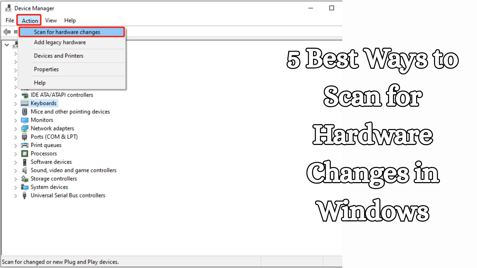 5 Best Ways to Scan for Hardware Changes in Windows