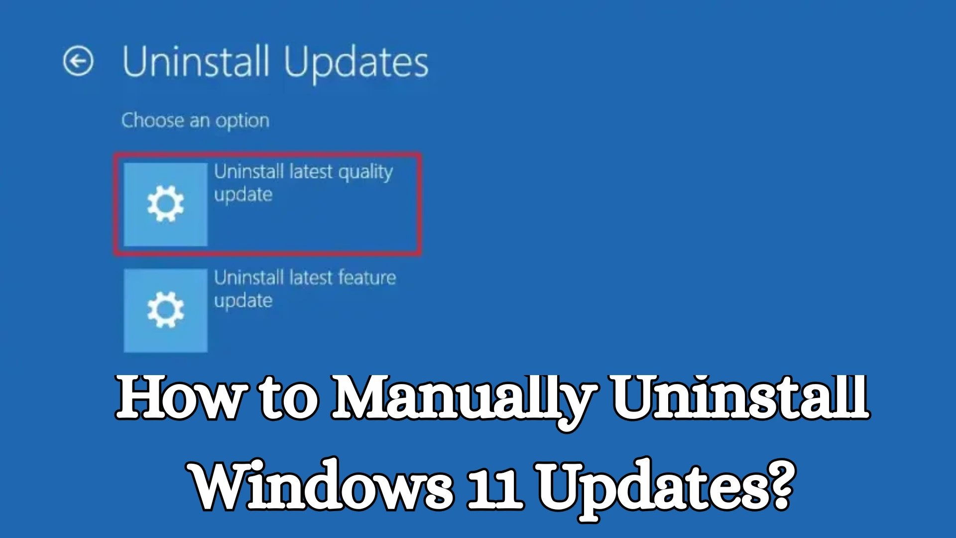 How to Manually Uninstall Windows 11 Updates?
