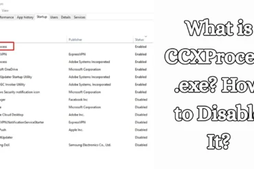 What is CCXProcess.exe? How to Disable It?