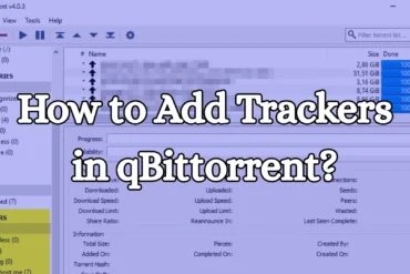 How to Add Trackers in qBittorrent