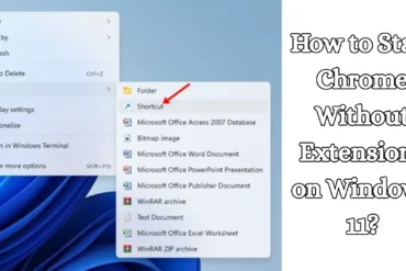 How to Start Chrome Without Extensions on Windows 11?